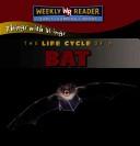 Cover of: The life cycle of a bat