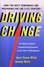 Cover of: Driving Change by Jeremy Main, Yoram Wind