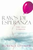 Cover of: Rayos de esperanza by Florence Littauer