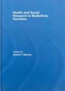 Cover of: Health and social research in multiethnic societies