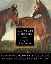 Cover of: The nature of horses: exploring equine evolution, intelligence, and behavior