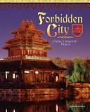 Cover of: Forbidden City: China's imperial palace