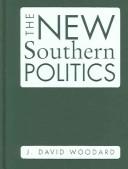 The new southern politics by J. David Woodard