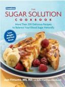 Cover of: Prevention's the sugar solution cookbook: more than 200 delicious recipes to balance your blood sugar naturally