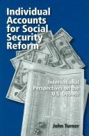 Cover of: Individual accounts for social security reform: international perspectives on the U.S. debate