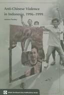 Cover of: Anti-Chinese violence in Indonesia, 1996-99 by Jemma Purdey