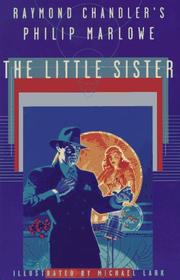 Cover of: Raymond Chandler's Philip Marlowe: the little sister