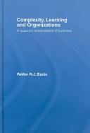 Cover of: Complexity, learning and organizations: a quantum interpretation of business