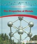 Cover of: The properties of metals