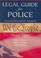 Cover of: Legal guide for police
