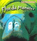 Cover of: Save the Florida manatee | Louise Spilsbury