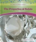 Cover of: The properties of solids