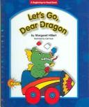 Cover of: Let's go, dear dragon