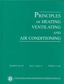 Principles of heating, ventilating, and air conditioning by Harry J. Sauer