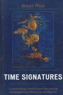 Cover of: Time signatures: contextualizing contemporary Francophone autobiographical writing from the Maghreb