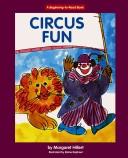 Cover of: Circus fun by Margaret Hillert
