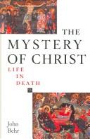 Cover of: The mystery of Christ: life in death