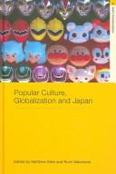 Cover of: Popular culture, globalization and Japan