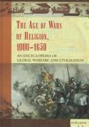 Cover of: The age of wars of religion, 1000-1650 by Cathal J. Nolan