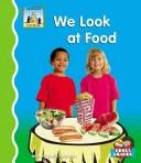 Cover of: We look at food