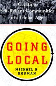 Cover of: Going local: creating self-reliant communities in a global age