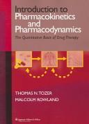 Introduction to pharmacokinetics and pharmacodynamics by Thomas N. Tozer