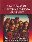 Cover of: A panorama of Christian hymnody by Erik Routley