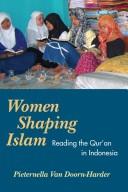 Women shaping Islam by Pieternella van Doorn-Harder