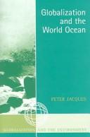 Globalization and the world ocean by Peter Jacques