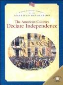 Cover of: The American colonies declare independence