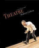 Cover of: Theatre by Robert Cohen