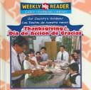 Cover of: Thanksgiving / dia De Accion De Gracias (Our Country's Holidays/Las Fiestas De Nuestra Nacion)