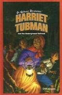Cover of: Harriet Tubman and the Underground Railroad by Dan Abnett