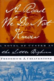 Cover of: A road we do not know by Frederick J. Chiaventone
