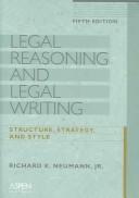 Cover of: Legal reasoning and legal writing by Richard K. Neumann