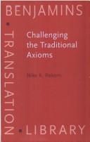 Cover of: Challenging the traditional axioms: translation into a non-mother tongue