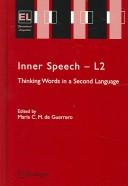 Cover of: Inner speech--L2: thinking words in a second language