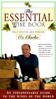 Cover of: The Essential Wine Book by Oz Clarke, Oz Clarke, Oz Clarke, Oz Clarke