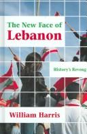 The new face of Lebanon by William W. Harris