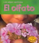 Cover of: como cuidar el sentido del olfato olfato by Mary Mackill