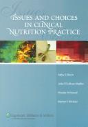 Cover of: Issues and choices in clinical nutrition practice by edited by Abby S. Bloch ... [et al.].