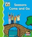 Cover of: Seasons come and go