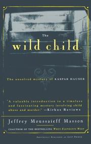 Cover of: The wild child: the unsolved mystery of Kaspar Hauser