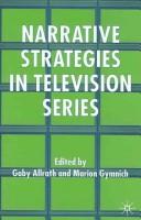 Cover of: Narrative strategies in television series by edited by Gaby Allrath and Marion Gymnich.