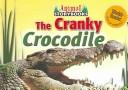 Cover of: The cranky crocodile