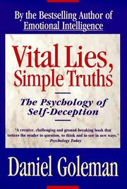 Cover of: VITAL LIES SIMPLE TRUTHS: The Psychology of Self Deception