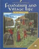 Feudalism and village life in the Middle Ages by Mercedes Padrino Anderson