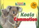 Cover of: Koala commotion by Johnson, Rebecca