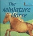 Cover of: The miniature horse