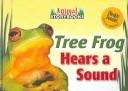 Cover of: Tree frog hears a sound by Johnson, Rebecca